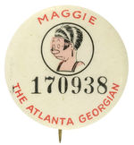 “MAGGIE” BUTTON WITH RARELY SEEN NEWSPAPER IMPRINT “THE ATLANTA GEORGIAN.”