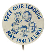 "FREE OUR LEADERS" 1941 LITHO FROM INTERNATIONAL FUR AND LEATHER WORKERS UNION.