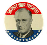 SCARCE FDR "SUPPORT YOUR PRESIDENT."