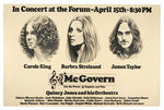 McGOVERN 1972 "CONCERT AT THE FORUM" WITH "CAROLE KING/BARBRA STREISAND/JAMES TAYLOR" POSTER.