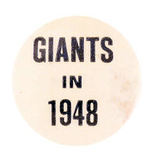 "GIANTS IN 1948" RARE SLOGAN BUTTON.