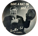 "SMILIN' ED McCONNELL" RARE PORTRAIT ADVERTISING BUTTON.