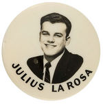 "JULIUS LA ROSA" RARE REAL PHOTO BUTTON.