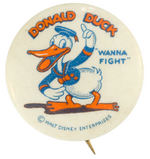 "DONALD DUCK 'WANNA FIGHT'" CLASSIC EARLY BUTTON IN HIGH GRADE.