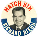 "MATCH HIM RICHARD NIXON" 1960 SCARCE PORTRAIT BUTTON.