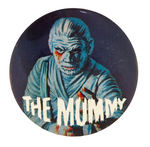 "THE MUMMY" SCARCE BUTTOM FROM UNIVERSAL PICTURES FILM MONSTERS SET.