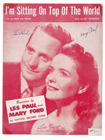 LES PAUL & MARY FORD SIGNED "I'M SITTING ON TOP OF THE WORLD" SHEET MUSIC.