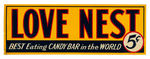 "LOVE NEST" TIN ADVERTISING SIGN PLUS RELATED BUTTON.