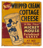 "MICKEY MOUSE DRINKING GLASS - WHIPPED CREAM COTTAGE CHEESE" DAIRY PROMOTIONAL SIGN.