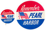 "REMEMBER PEARL HARBOR" BUTTON PAIR IN STANDARD SIZE AND RARE LARGER SIZE.