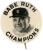 “BABE RUTH CHAMPIONS” QUAKER CEREALS 1935 PREMIUM BUTTON.