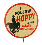 HOPALONG CASSIDY RARE ALBANY NEWSPAPER BUTTON.