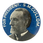 "FOR PRESIDENT. S.M. CULLOM." HOPEFUL RARE LAPEL STUD.