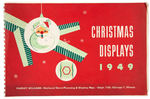 "CHRISTMAS DISPLAYS 1949" ELABORATE PROMO BOOK.