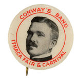 "CONWAY'S BAND ITHACA FAIR & CARNIVAL" PORTRAIT BUTTON OF FAMOUS BAND LEADER.