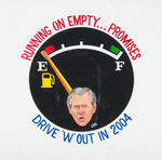 "BUSH RUNNING ON EMPTY...PROMISES" ORIGINAL ART & BUTTON BY BRIAN CAMPBELL.