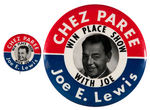 "CHEZ PAREE" FAMOUS CHICAGO NIGHTCLUB BUTTONS FEATURING COMEDIAN JOE E. LEWIS.