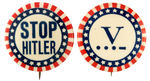 MATCHING DESIGNS "STOP HITLER" AND "V" VICTORY BUTTONS.