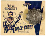 "TOM CORBETT SPACE CADET" METAL BADGE ON "OFFICIAL" STORE CARD.