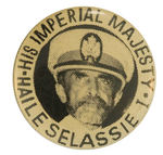 "HIS IMPERIAL MAJESTY HAILE SELASSIE" RARE PORTRAIT BUTTON.