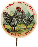 “USE CHOLERINE FOR FOWLS” GRAPHIC POULTRY MEDICINE BUTTON FROM “GERMO MFG. CO.”