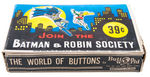 "CHARTER MEMBER BATMAN & ROBIN SOCIETY" FULL DISPLAY BOX OF BUTTONS.