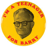 "TEENAGER FOR BARRY" 3.5" BUTTON, FROM 1964.