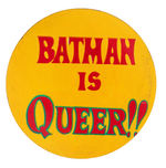 "BATMAN IS QUEER!!" 1960s BUTTON WITH CURL TEXT "MADE IN JAPAN."