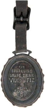 EARLY SUPERB WATCH FOB FOR "VIN FIZ" GRAPE DRINK.