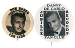 DANNY DE CARLO AND DON RONDO PAIR OF 1950s FAN CLUB BUTTONS.