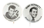 "TONY BENNETT/BENNETT TONES FAN CLUB" PAIR OF EARLY 1950s BUTTONS.