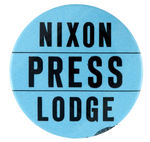 "NIXON/PRESS/LODGE" LIMITED ISSUE BUTTON.