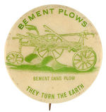 "BEMENT PLOWS/THEY TURN THE EARTH" EARLY FARM EQUIPMENT BUTTON.