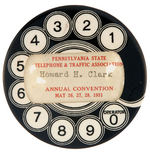 TELEPHONE DIAL DESIGNED BUTTON FOR 1931 "PENNSYLVANIA STATE TELEPHONE & TRAFFIC ASSOCIATION."