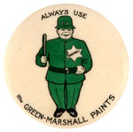 POLICEMAN IN GREEN INSTRUCTS “ALWAYS USE THE GREEN-MARSHALL PAINTS” AD BUTTON.