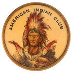 "AMERICAN INDIAN CLUB" COLOR PORTRAIT EARLY BUTTON WITH BRASS RIM.