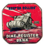 WWII “KEEP ‘EM ROLLING” DIME REGISTER BANK.