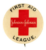"JOHNSON & JOHNSON"  FIRST AID LEAGUE EARLY BUTTON.