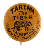 "TARZAN THE TIGER UNIVERSAL'S GIGANTIC CHAPTER PLAY" BUTTON FOR 1929 SERIAL SET.