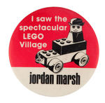 "I SAW THE SPECTACULAR LEGO VILLAGE/JORDON MARSH" RARE PROMOTIONAL BUTTON.