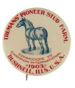 "TRUMAN'S PIONEER STUD FARM" RARE 1903 BUTTON.