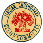 "ITALIAN EARTHQUAKE RELIEF COMMITTEE" 1908 DISASTER BUTTON.