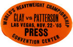 “PRESS” RARE BUTTON FOR “CLAY VS PATTERSON” 1965 FIGHT.