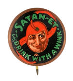 "SATAN-ET THE DRINK WITH A WINK" RARE AD BUTTON CIRCA 1920.