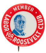 “MEMBER LABOR FOR ROOSEVELT CLUB” RARE AND GRAPHIC BUTTON.