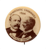 "DEMOCRATIC CANDIDATES 1904 PARKER & DAVIS" REAL PHOTO JUGATE BUTTON.