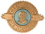 "CLEVELAND DEMOCRACY 1884/1888" LARGE AND HEAVY BADGE WHICH HELD A CAMPAIGN RIBBON.