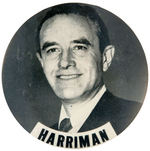 HARRIMAN” 1952 DEMOCRATIC PRESIDENTIAL HOPEFUL BUTTON.