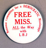 LBJ 1964 MISSIPPI BLACK DELEGATES CONVENTION BUTTON.