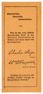 "WESTERN FEDERATION OF MINERS" 1906 "MEMBERSHIP CARD" WITH HAYWOOD FACSIMILE SIGNATURE.